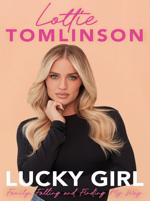 Title details for Lucky Girl by Lottie Tomlinson - Available
